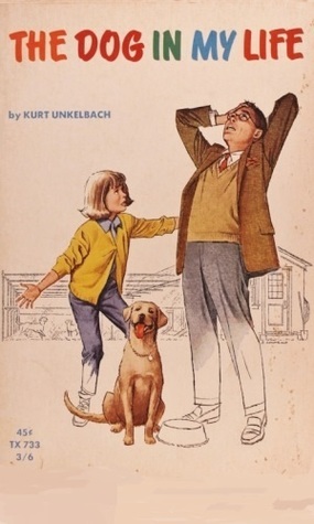 The Dog in My Life: Thumper of Walden by Kurt Unkelbach