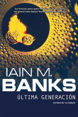 Ultima generación by Iain M. Banks