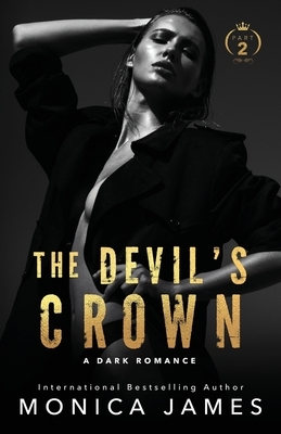 The Devil's Crown-Part Two: All The Pretty Things Trilogy Spin-Off by Monica James