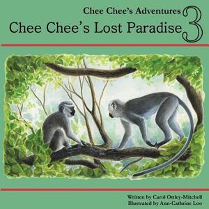 Chee Chee's Lost Paradise: Chee Chee's Adventures Book 3 by Carol Mitchell
