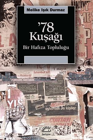 78 Kusagi - Bir Hafiza Toplulugu by Melike Işık Durmaz