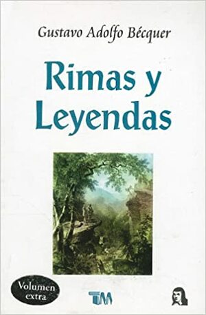 Rimas y leyendas/ Rhymes and Legends by Gustavo Adolfo Bécquer