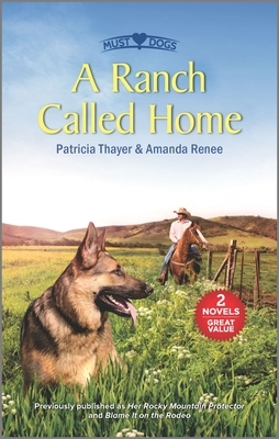 A Ranch Called Home by Amanda Renee, Patricia Thayer