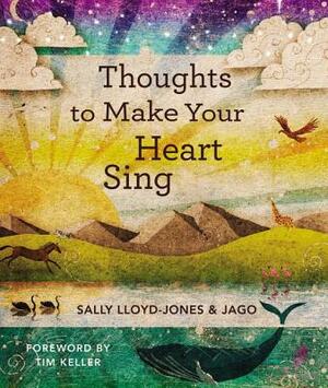 Thoughts to Make Your Heart Sing by Sally Lloyd-Jones