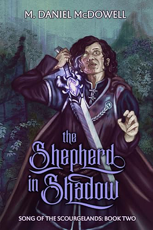 The Shepherd in Shadow by M. Daniel McDowell