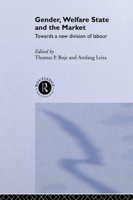Gender, Welfare State and the Market: Towards a New Division of Labour by 