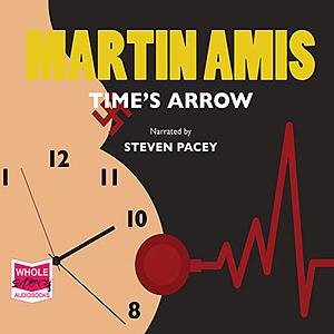 Time's Arrow by Martin Amis