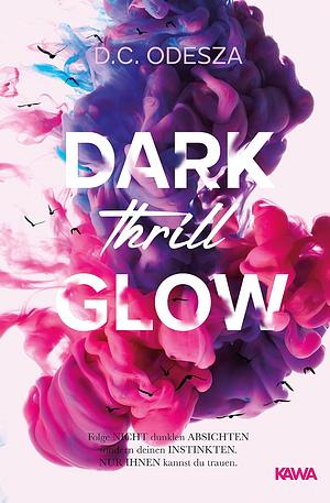Dark Thrill Glow by D.C. Odesza