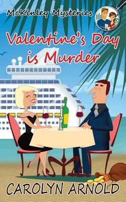 Valentine's Day is Murder by Carolyn Arnold