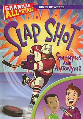 Slap Shot Synonyms and Antonyms by Anna Prokos
