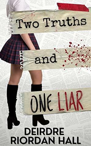 Two Truths and One Liar by Deirdre Riordan Hall