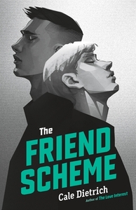 The Friend Scheme by Cale Dietrich