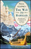 The Way To Babylon by Paul Kearney