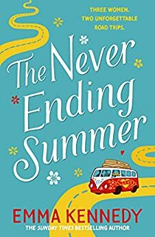 The Never-Ending Summer: The joyful escape we all need right now by Emma Kennedy