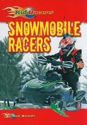 Snowmobile Racers by Bob Woods