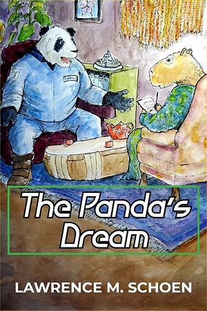 The Panda's Dream by Lawrence M. Schoen