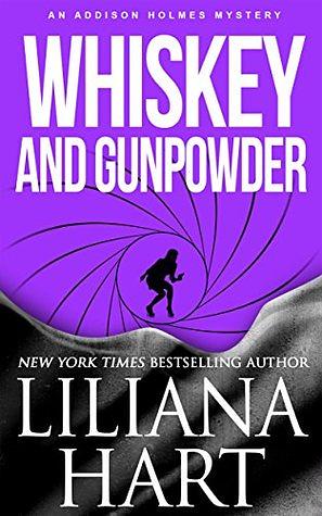 Whiskey and Gunpowder by Liliana Hart