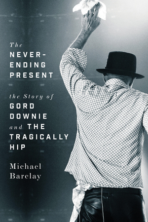 The Never-Ending Present by Michael Barclay