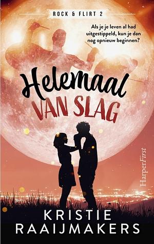 Helemaal van slag by Kristie Raaijmakers