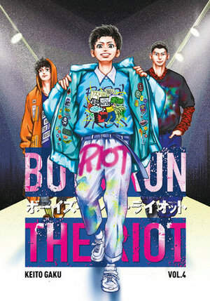 Boys Run the Riot, Vol. 4 by Keito Gaku