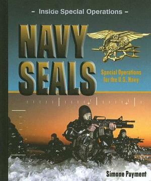 Navy Seals: Special Operations for the U.S. Navy by Simone Payment