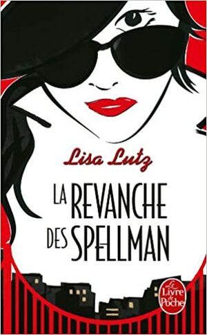 La revanche des Spellman by Lisa Lutz
