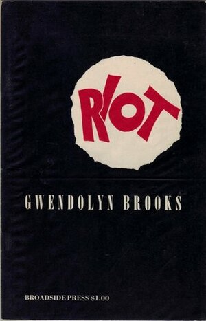 Riot by Gwendolyn Brooks