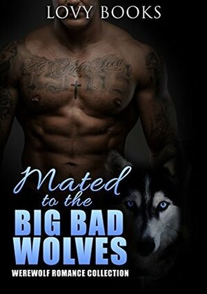 Mated to the Big Bad Wolves by Lovy Books