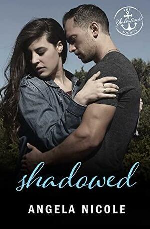 Shadowed by Angela Nicole