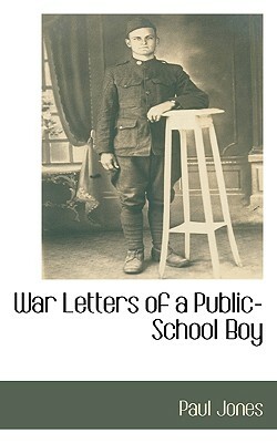 War Letters of a Public-School Boy by Paul Jones