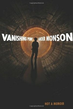 Vanishing Point: Not a Memoir by Ander Monson