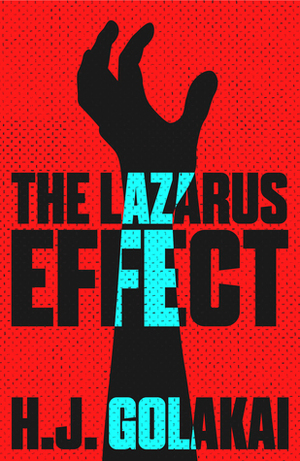 The Lazarus Effect by H.J. Golakai