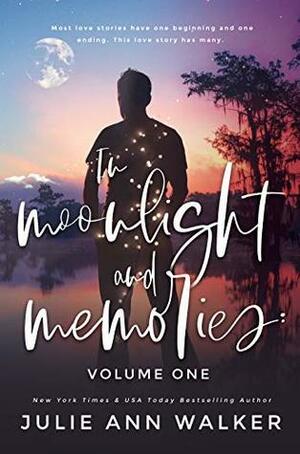 In Moonlight and Memories: Volume One by Julie Ann Walker