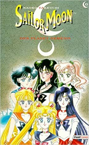 Sailor Moon 6, Der Planet Nemesis by Naoko Takeuchi