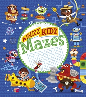 Whizz Kidz: Mazes by Lisa Regan