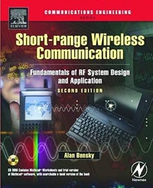 [[Short-range Wireless Communication: Fundamentals of RF System Design and Application ]][[Communications Engineering Series]] by Dan Bensky