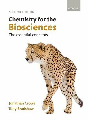 Chemistry for the Biosciences: The Essential Concepts by Tony Bradshaw, Jonathan Crowe