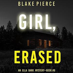 Girl, Erased by Blake Pierce