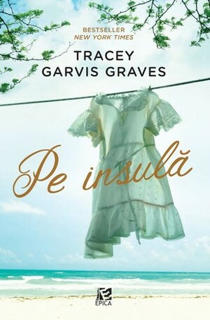 Pe insulă by Adina Pintea, Tracey Garvis Graves