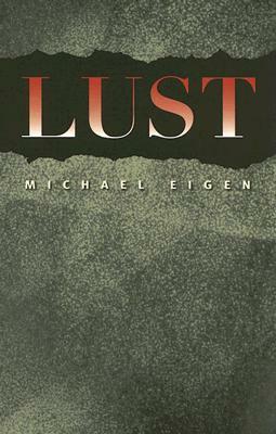 Lust by Michael Eigen