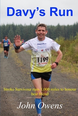 Davy's Run: Stroke Survivor runs 1,000 miles to honour best friend by John Owens