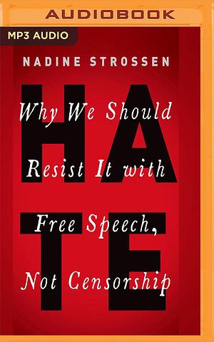 HATE by Nadine Strossen, Nadine Strossen, Angelo Di Loreto Nadine Strossen