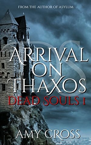 Arrival on Thaxos by Amy Cross