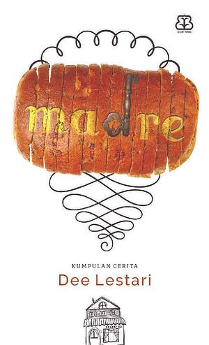 Madre: kumpulan cerita by Dee Lestari