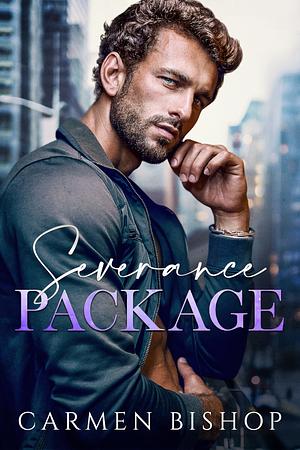 Severance Package by Carmen Bishop