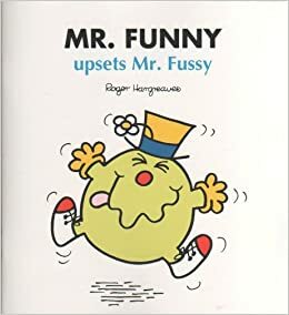 Mr. Funny upsets Mr. Fussy by Roger Hargreaves