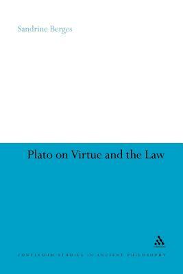 Plato on Virtue and the Law by Sandrine Berges