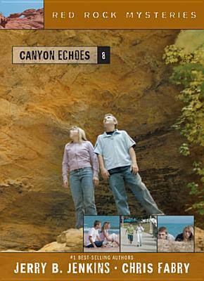 Canyon Echoes by Chris Fabry, Jerry B. Jenkins