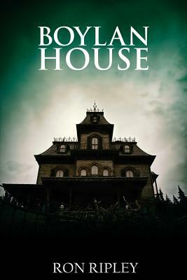 Boylan House: Supernatural Horror with Scary Ghosts & Haunted Houses by Ron Ripley, Scare Street