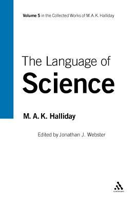 The Language of Science: Volume 5 by M. a. K. Halliday